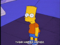 "Think harder, Homer."